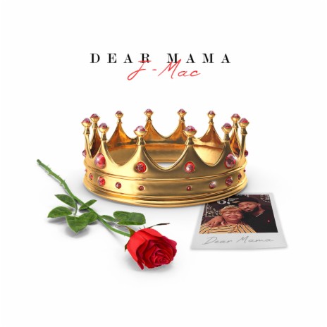 Dear Mama | Boomplay Music