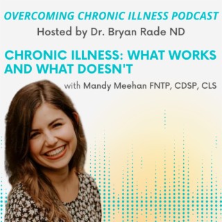 ”Chronic Illness: What Works and What Doesn’t” with Mandy Meehan FNTP, CDSP, CLS