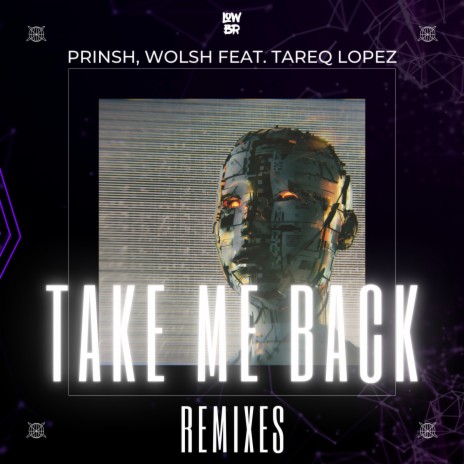 Take Me Back (Mak Remix) ft. Wolsh & Tareq Lopez | Boomplay Music