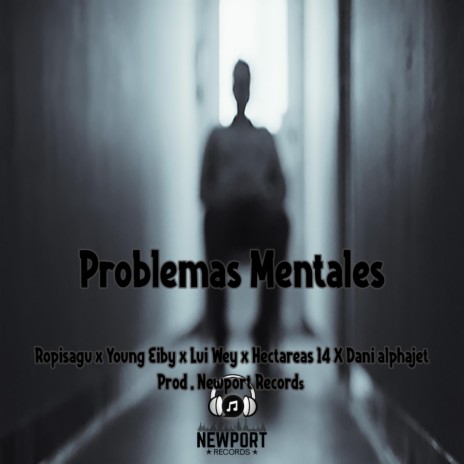 Problemas Mentales ft. Lui Wey, Hectareas 14, Dani Alphajet & Young Eiby
