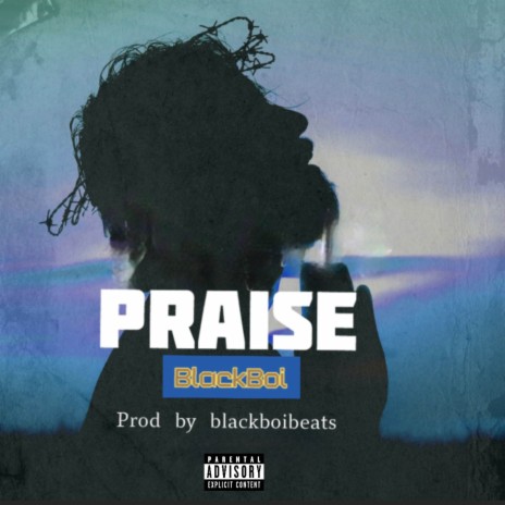 Praise | Boomplay Music