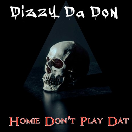 Homie Don't Play Dat | Boomplay Music