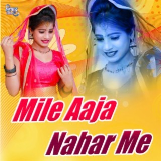 Mile Aaja Nahar Me