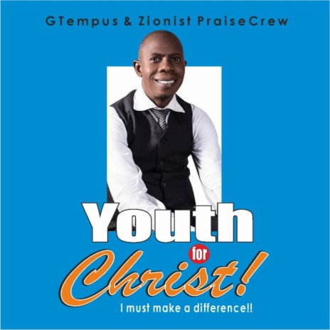 Youth for Christ I Must Make a Difference