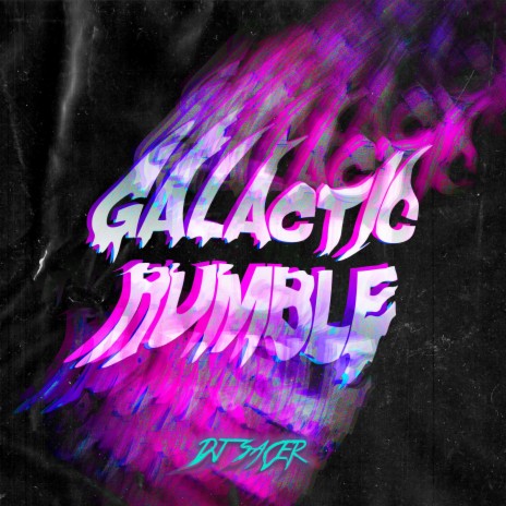 Galactic Rumble | Boomplay Music