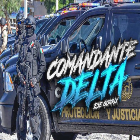 El Comandante Delta | Boomplay Music