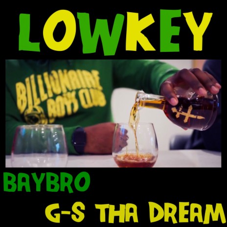 Lowkey ft. G-S tha DreaM