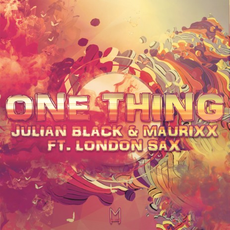 One Thing (Extended Mix) ft. Maurixx & London Sax | Boomplay Music