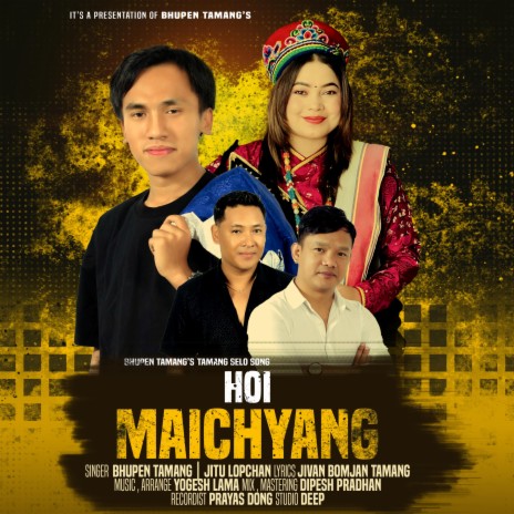 Hoi Maichyang ft. Bhupen Tamang & Jitu Lopchan | Boomplay Music