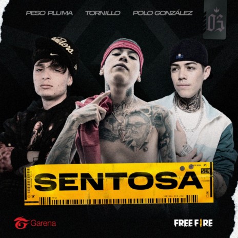 Sentosa ft. Tornillo, Polo Gonzalez & Garena Free Fire | Boomplay Music