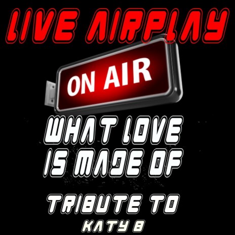 What Love Is Made Of (A Tribute to Katy B) | Boomplay Music