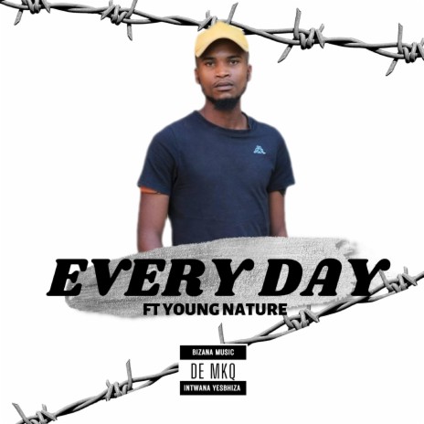 Every day ft. Young Nature | Boomplay Music