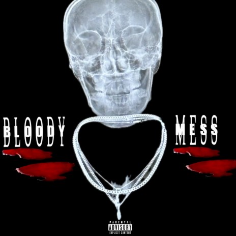Bloody Mess | Boomplay Music