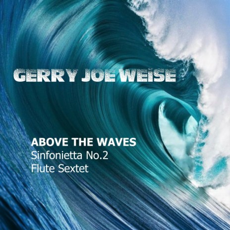 Above the Waves, Sinfonietta No.2, Flute Sextet | Boomplay Music