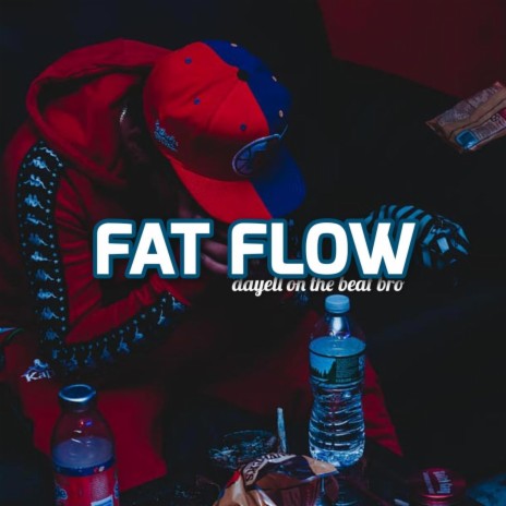 Fat flow | Boomplay Music