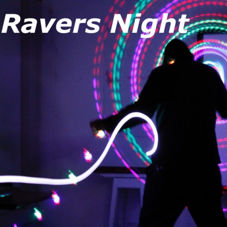 Ravers Night | Boomplay Music