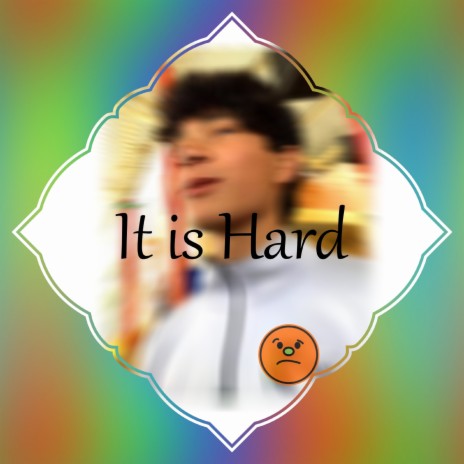 It Is Hard | Boomplay Music