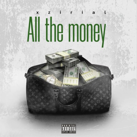All The Money ft. Xzirial | Boomplay Music