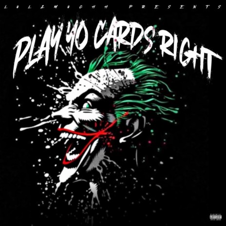 Play Yo Cards Right | Boomplay Music