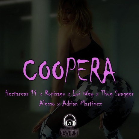 Coopera ft. Hectareas 14, Lui Wey, Thug Swagger, Aleso & Adrian Martinez