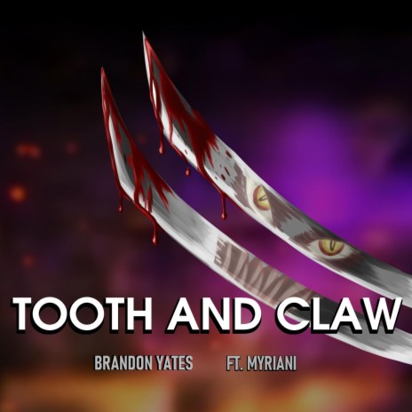 Tooth and Claw (feat. Myriani) | Boomplay Music