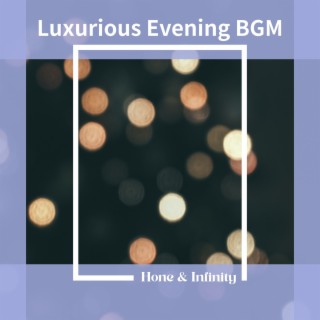 Luxurious Evening Bgm