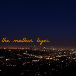 The Mother Tiger