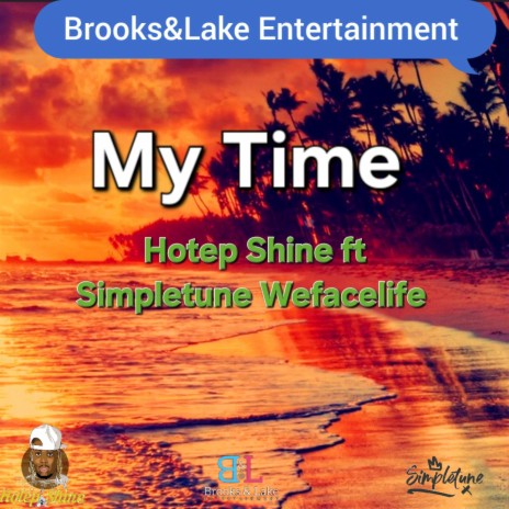 My Time ft. Simpletune Wefacelife | Boomplay Music