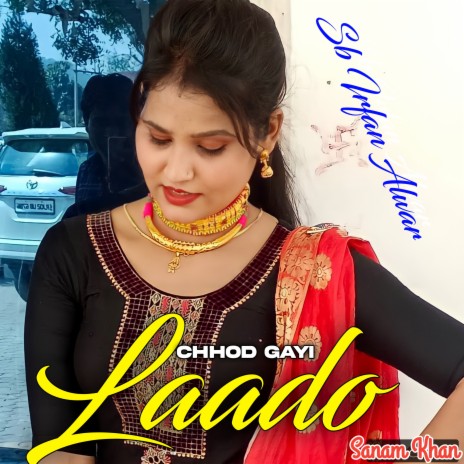 Chhod Gayi Laado | Boomplay Music