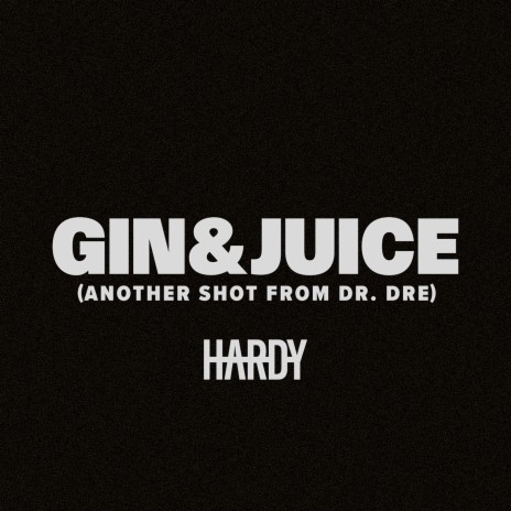 Gin & Juice (Another Shot From Dr. Dre) ft. Dr. Dre | Boomplay Music