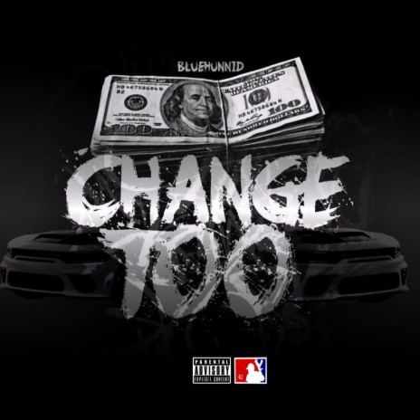 Change Too | Boomplay Music