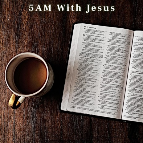 5AM With Jesus