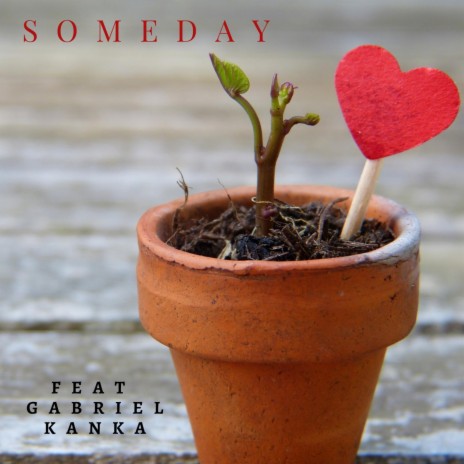 Someday (feat. Gabriel Kanka)