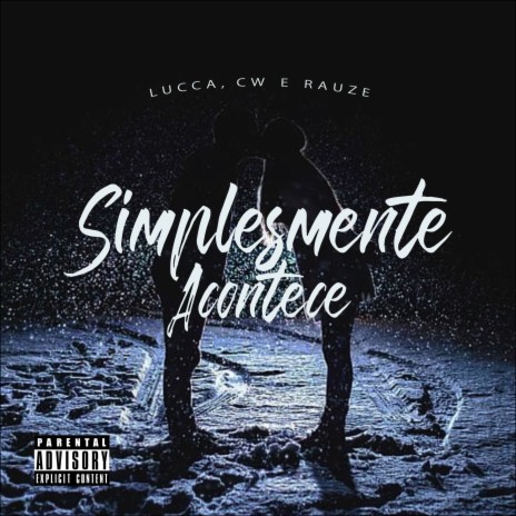 Simplesmente Acontece ft. Lucca & Rauze | Boomplay Music