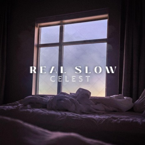 Real Slow | Boomplay Music