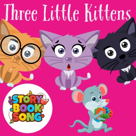 Three Little Kittens | Boomplay Music
