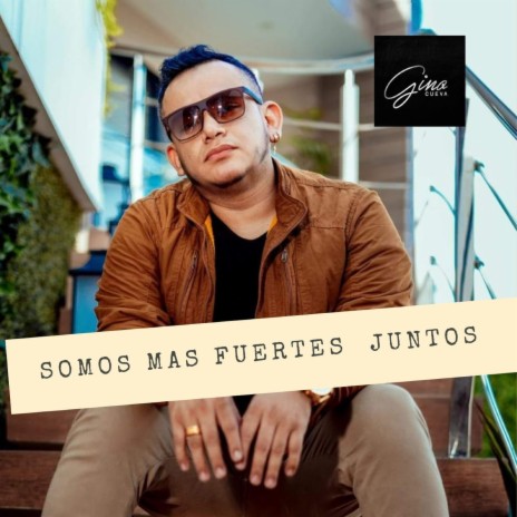 Somos Mas Fuertes Juntos | Boomplay Music