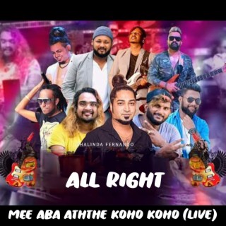 Mee Aba Aththe Koho Koho (Live)