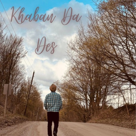 Khaban Da Des | Boomplay Music