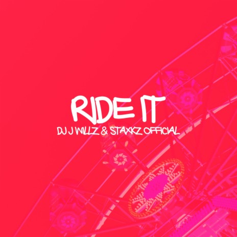 Ride It ft. Staxkz Official