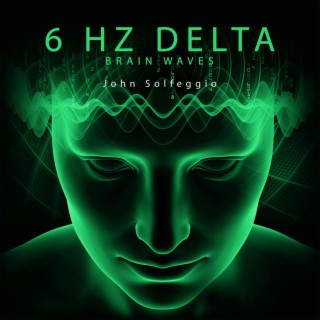 6 Hz Delta Brain Waves: Activate 100% Mind for Focus, Study & Concentration