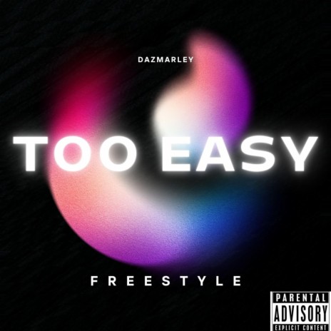 Too easy (Freestyle) | Boomplay Music