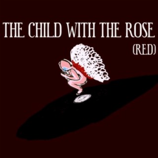 The Child With The Rose (Remastered)