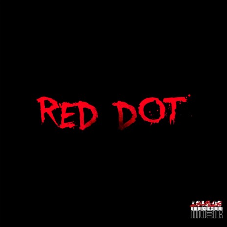 RED DOT. ft. Kash Da Problem | Boomplay Music