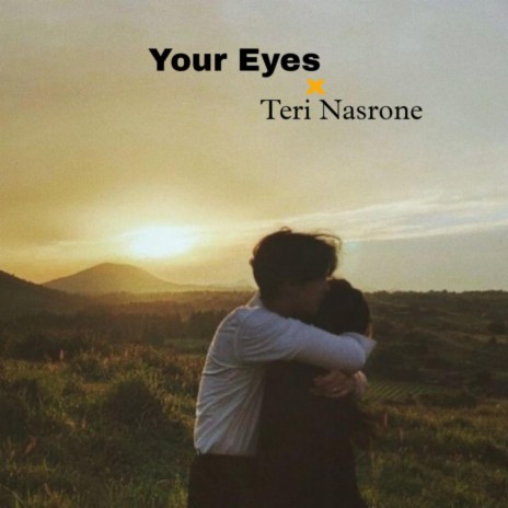 Your Eyes x Teri Nasrone (Mashup) | Boomplay Music