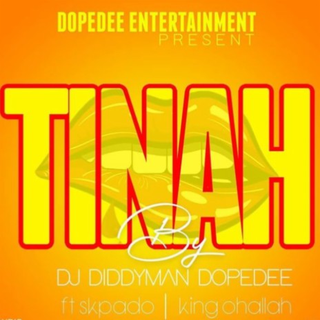 Tinah ft. King Ohallah & Skpado | Boomplay Music