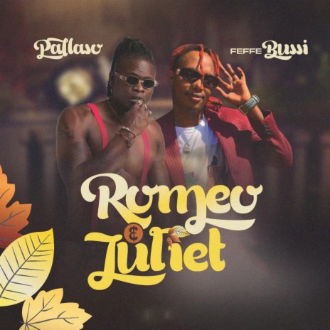 Romeo and Juliet ft. Feffe Bussi | Boomplay Music