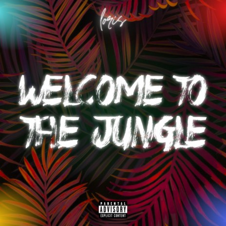 Welcome To The Jungle | Boomplay Music