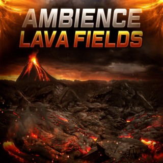 Lava Fields (Ambience)