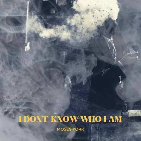 I Don't Know Who I Am | Boomplay Music